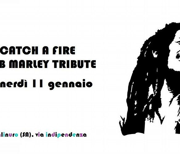 07012019 Catch a Fire   Bob Marley Tribute