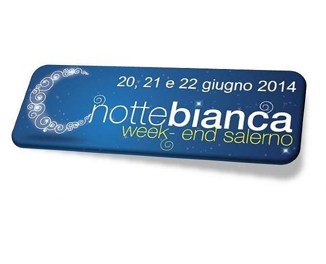14052014 notte bianca weekend salerno