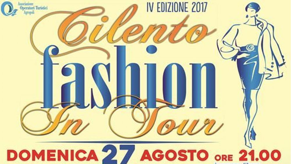 17082017 cilento fashion in tour