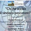 Pollica Notizie foto - 19102017 Chi ha ucciso il Sindaco Pescatore   locandina