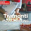 Spettacoli-eventi foto - 25042015 tramonti pizza meeting