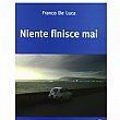 Libri foto - 28112012 niente finisce mai franco de luca