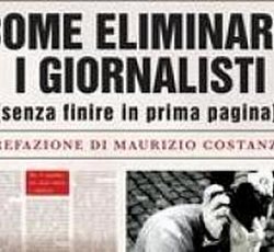 Come eliminare I giornalisti di Gabriele Bojano