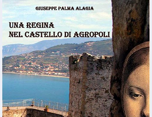 libro una regina nel castello di Agropoli Giuseppe Palma Alagia testata libro una regina nel castello di Agropoli Giuseppe Palma Alagia testata