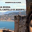 Libri foto - libro una regina nel castello di Agropoli Giuseppe Palma Alagia testata